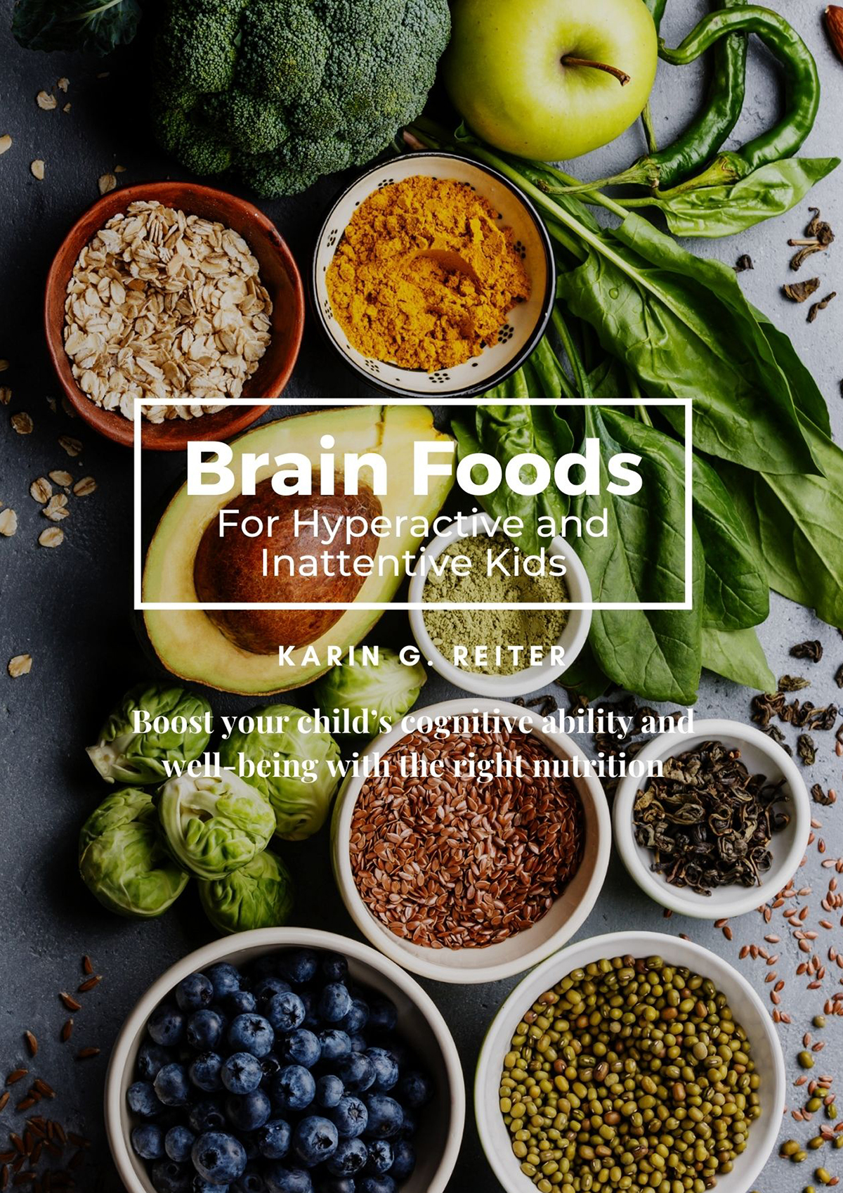 Notes + Recipes to Brain foods for hyperactive and inattentive k